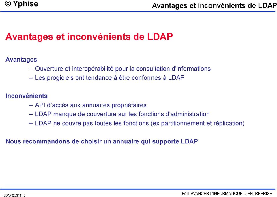 annuaires propriétaires LDAP manque de couverture sur les fonctions d'administration LDAP ne couvre pas toutes les
