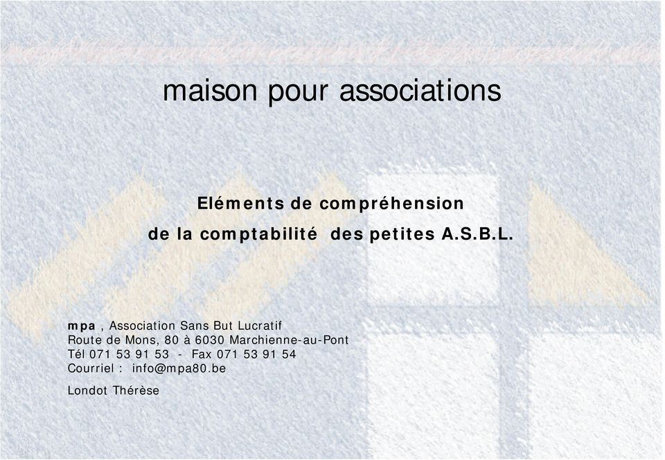 mpa, Association Sans But Lucratif Route de Mons, 80 à 6030
