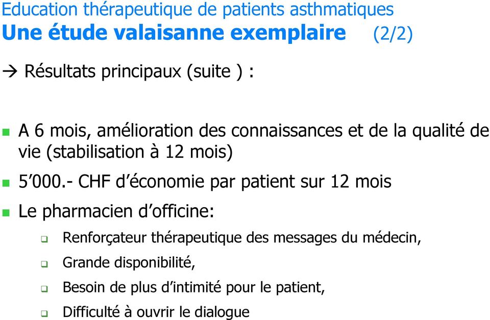 - CHF d économie par patient sur 12 mois Le pharmacien d officine: Renforçateur thérapeutique des messages