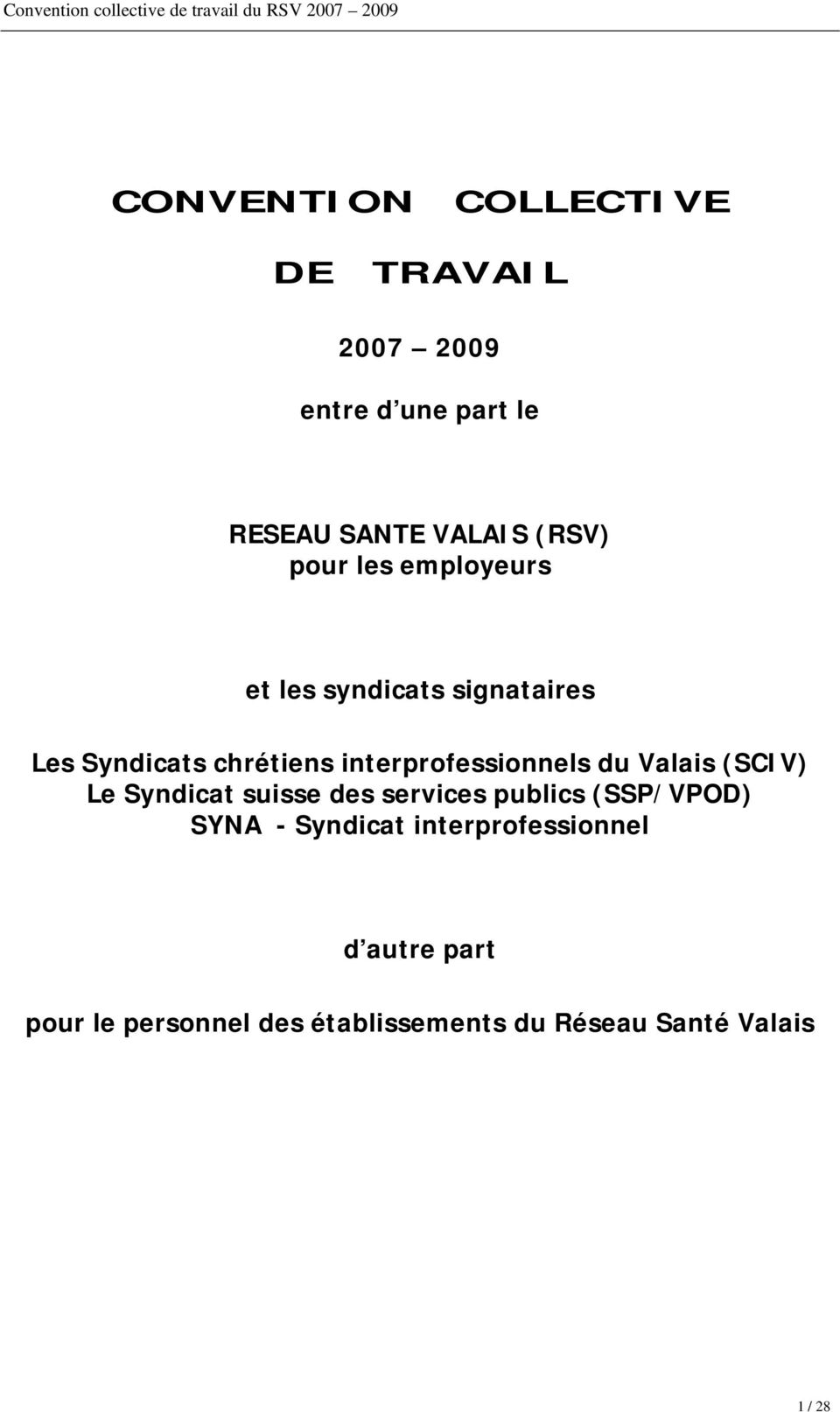 interprofessionnels du Valais (SCIV) Le Syndicat suisse des services publics (SSP/VPOD)