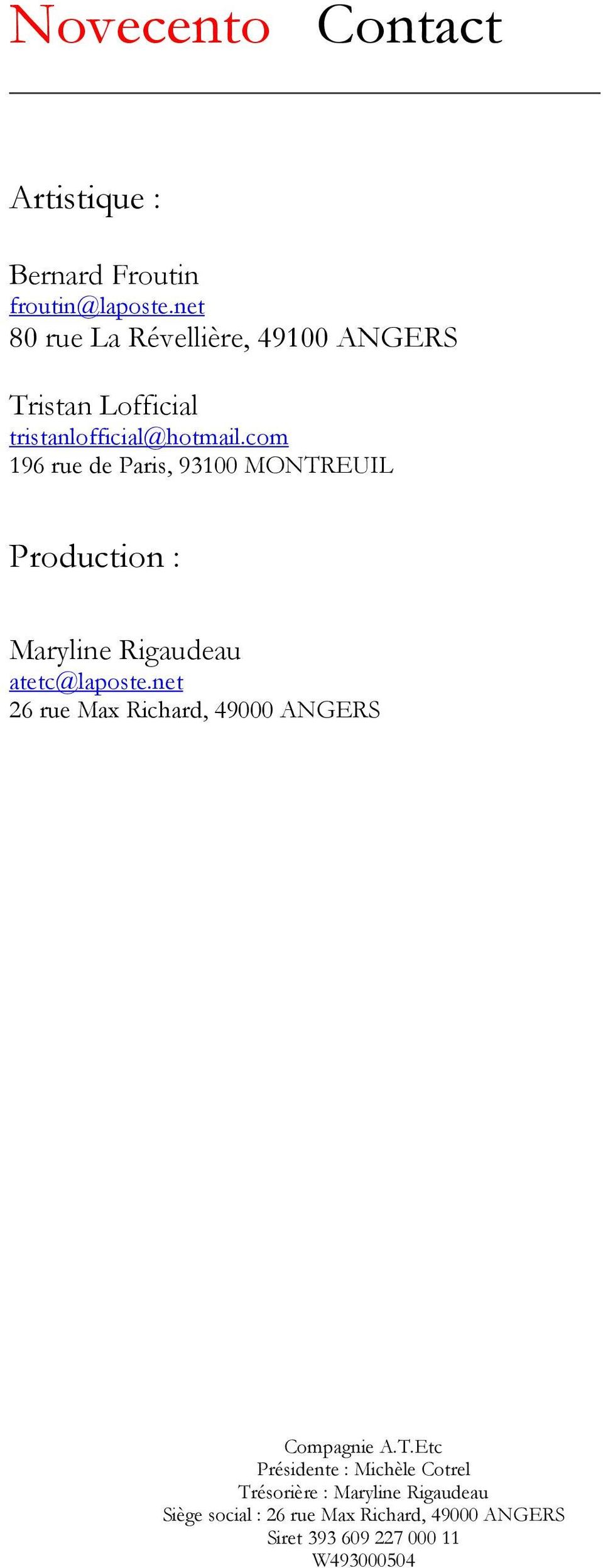 com 196 rue de Paris, 93100 MONTREUIL Production : Maryline Rigaudeau atetc@laposte.