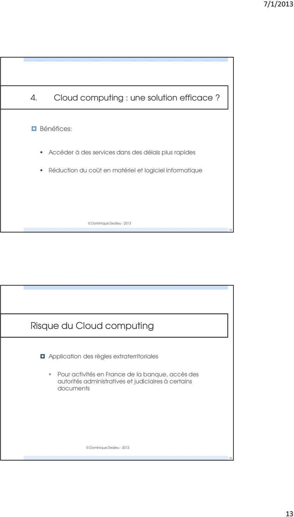 matériel et logiciel informatique 25 Risque du Cloud computing Application des règles
