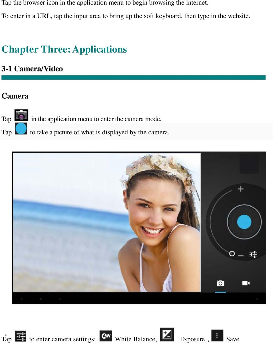 Chapter Three: Applications 3-1 Camera/Video Camera Tap Tap in the application menu to enter the