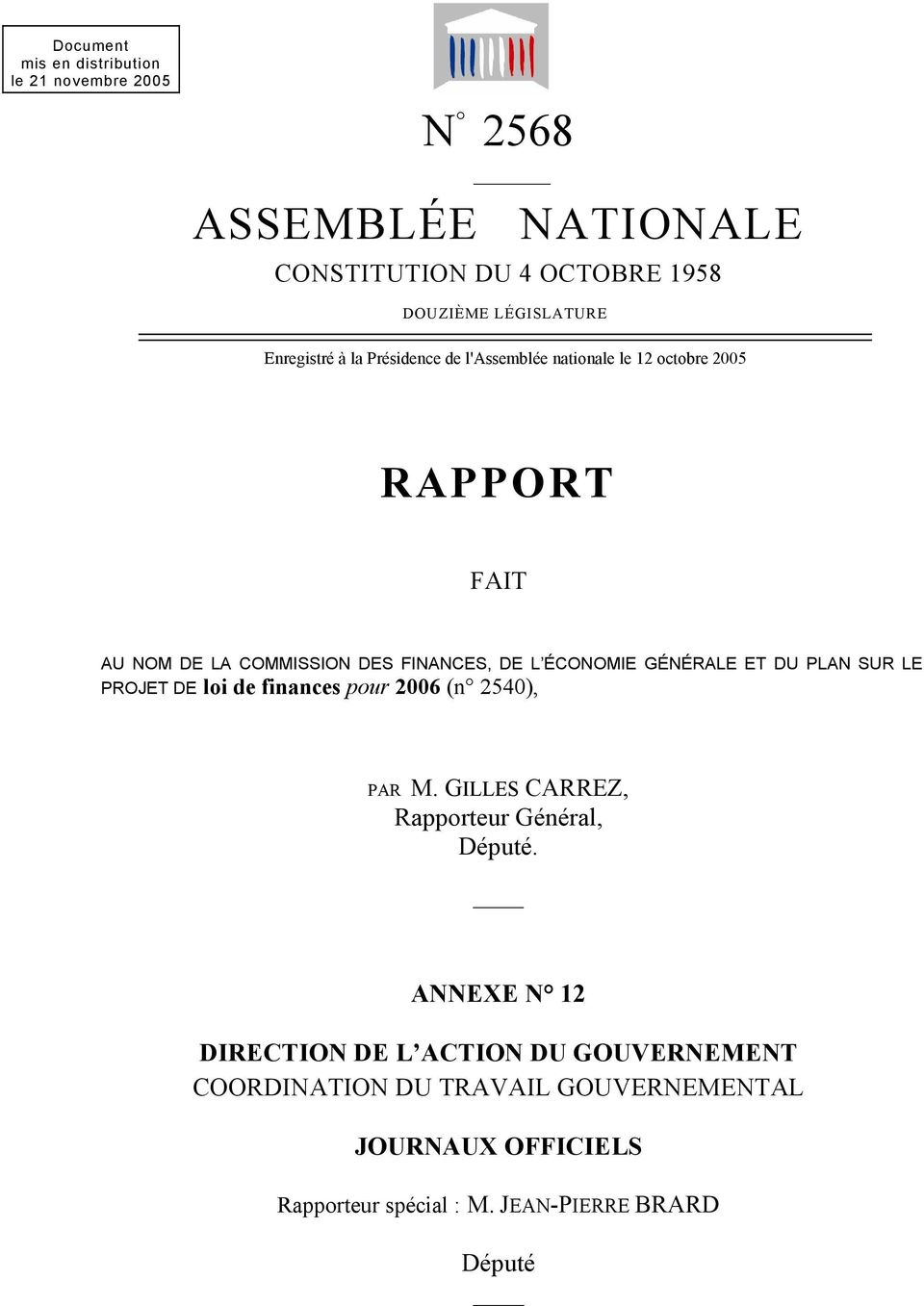 GÉNÉRALE ET DU PLAN SUR LE PROJET DE loi de finances pour 2006 (n 2540), PAR M. GILLES CARREZ, Rapporteur Général, Député.