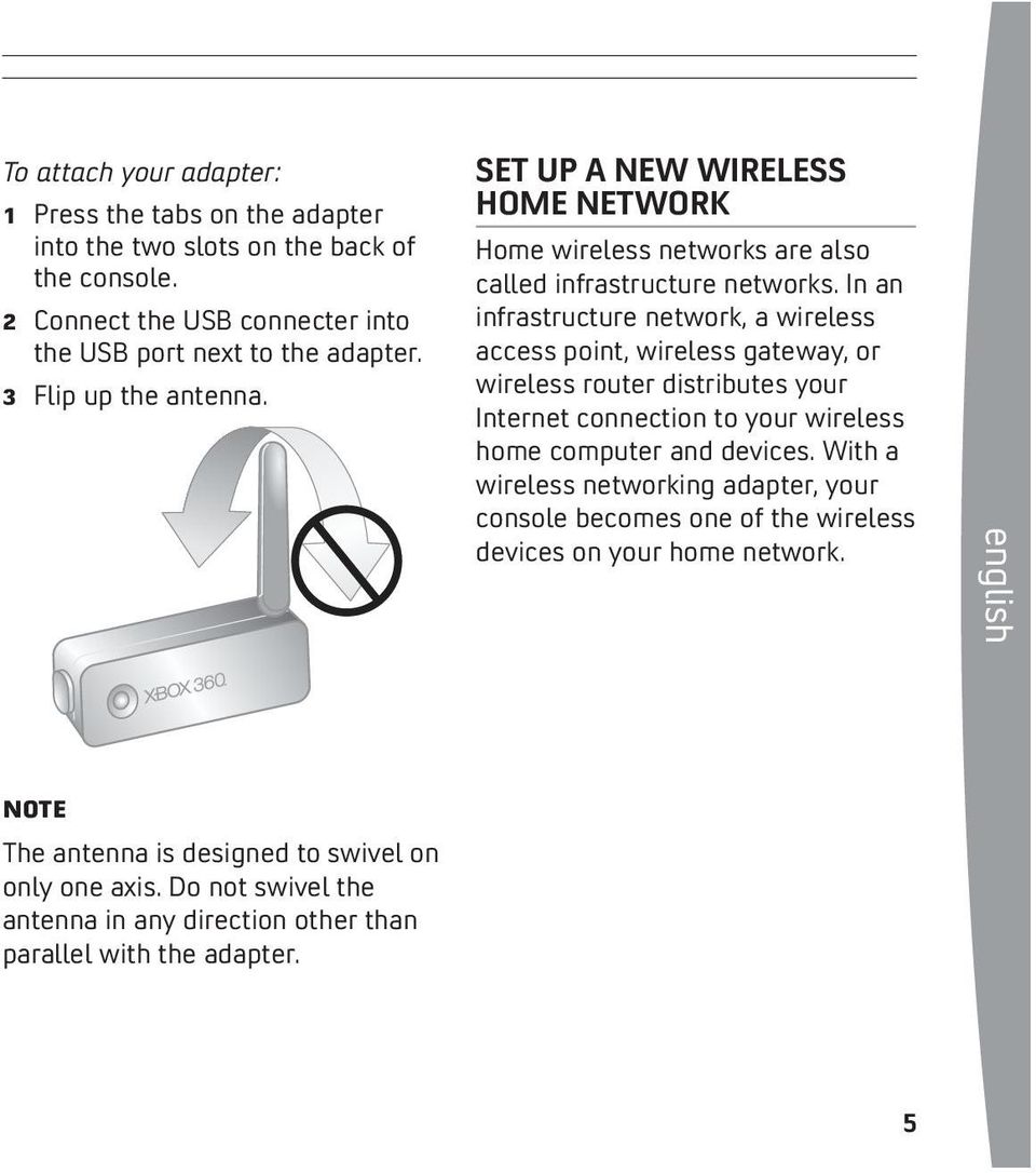 In an infrastructure network, a wireless access point, wireless gateway, or wireless router distributes your Internet connection to your wireless home computer and devices.