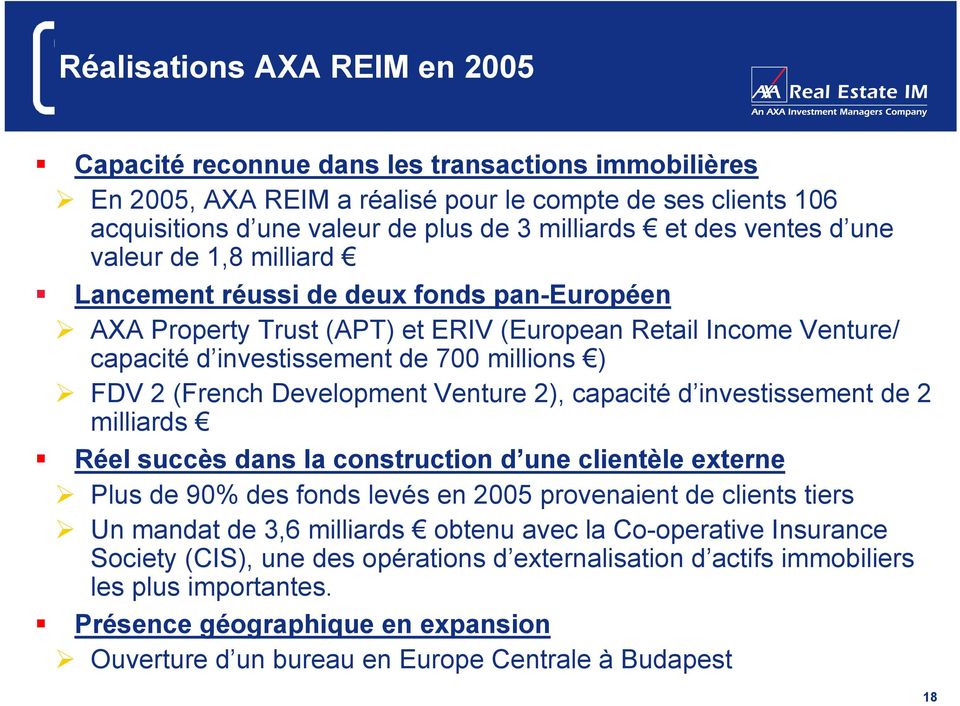 (French Development Venture 2), capacité d investissement de 2 milliards Réel succès dans la construction d une clientèle externe Plus de 90% des fonds levés en 2005 provenaient de clients tiers Un