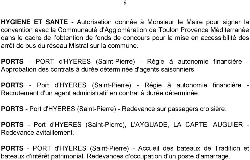 PORTS - PORT d'hyeres (Saint-Pierre) - Régie à autonomie financière - Approbation des contrats à durée déterminée d'agents saisonniers.