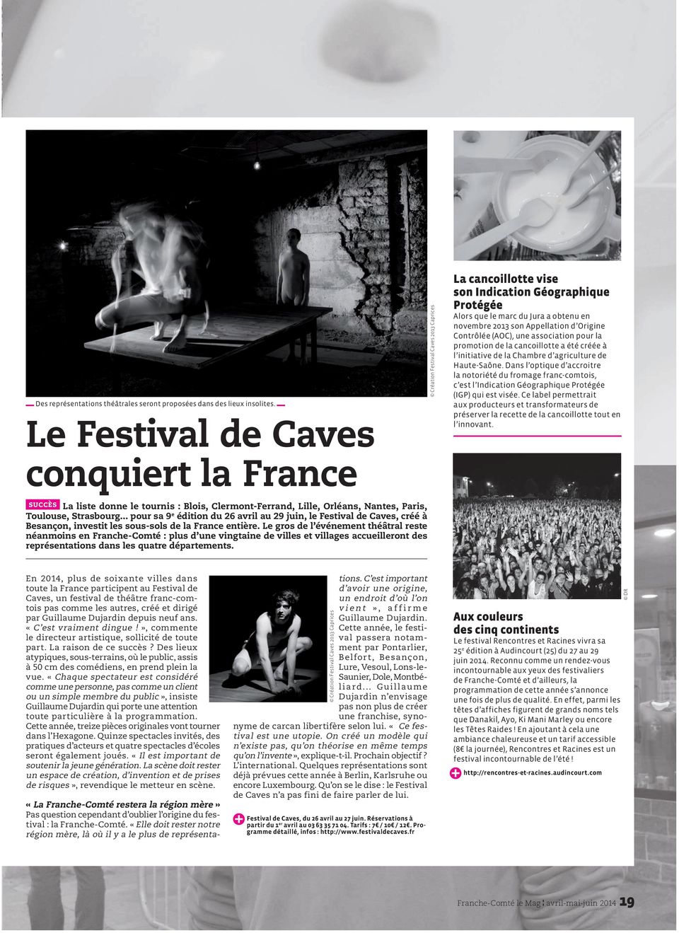 .. pour sa 9 e édition du 26 avril au 29 juin, le Festival de Caves, créé à Besançon, investit les sous-sols de la France entière.