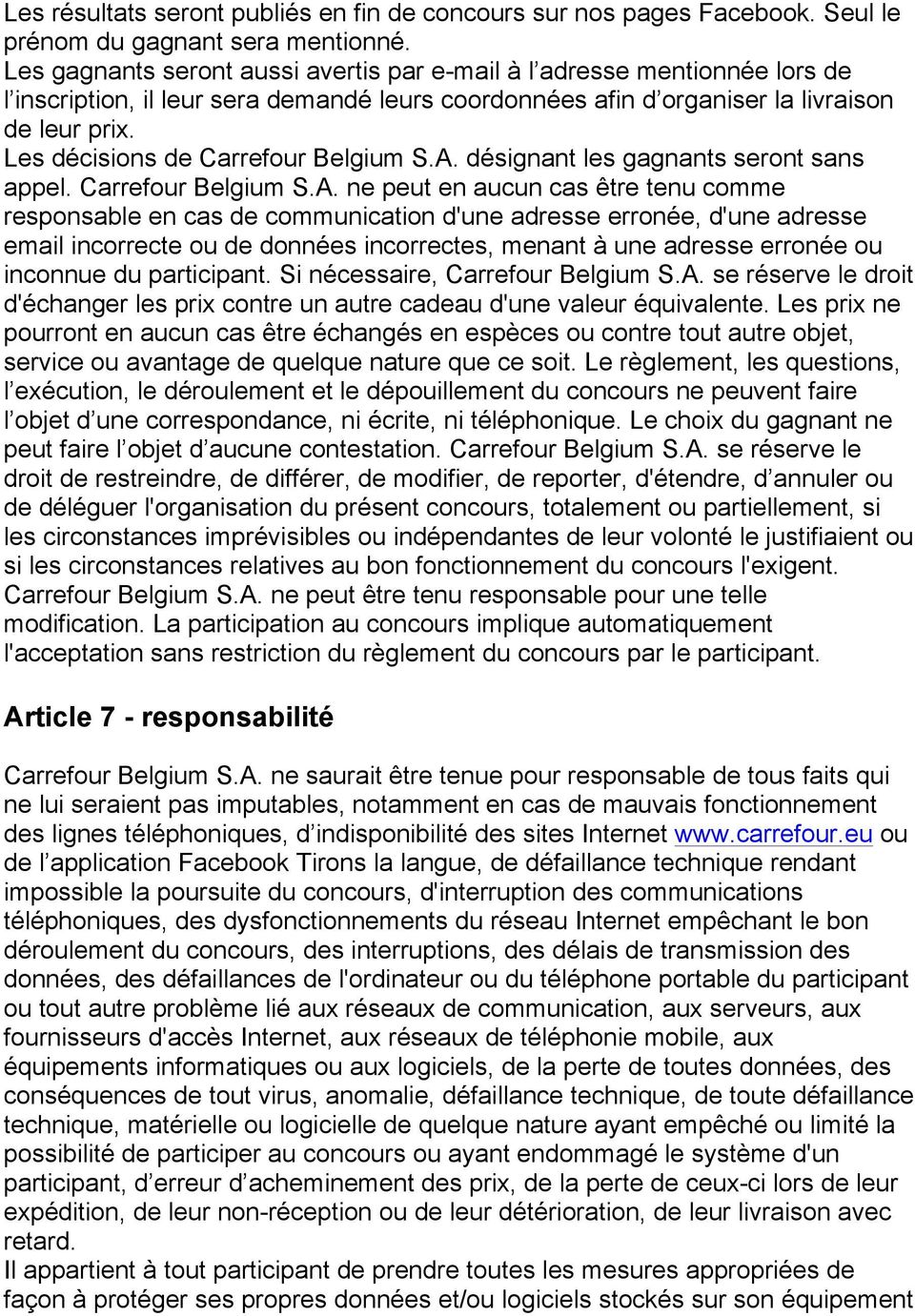 Les décisions de Carrefour Belgium S.A.