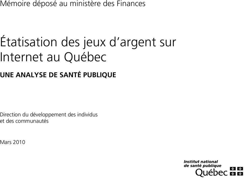 Québec UNE ANALYSE DE SANTÉ PUBLIQUE Direction