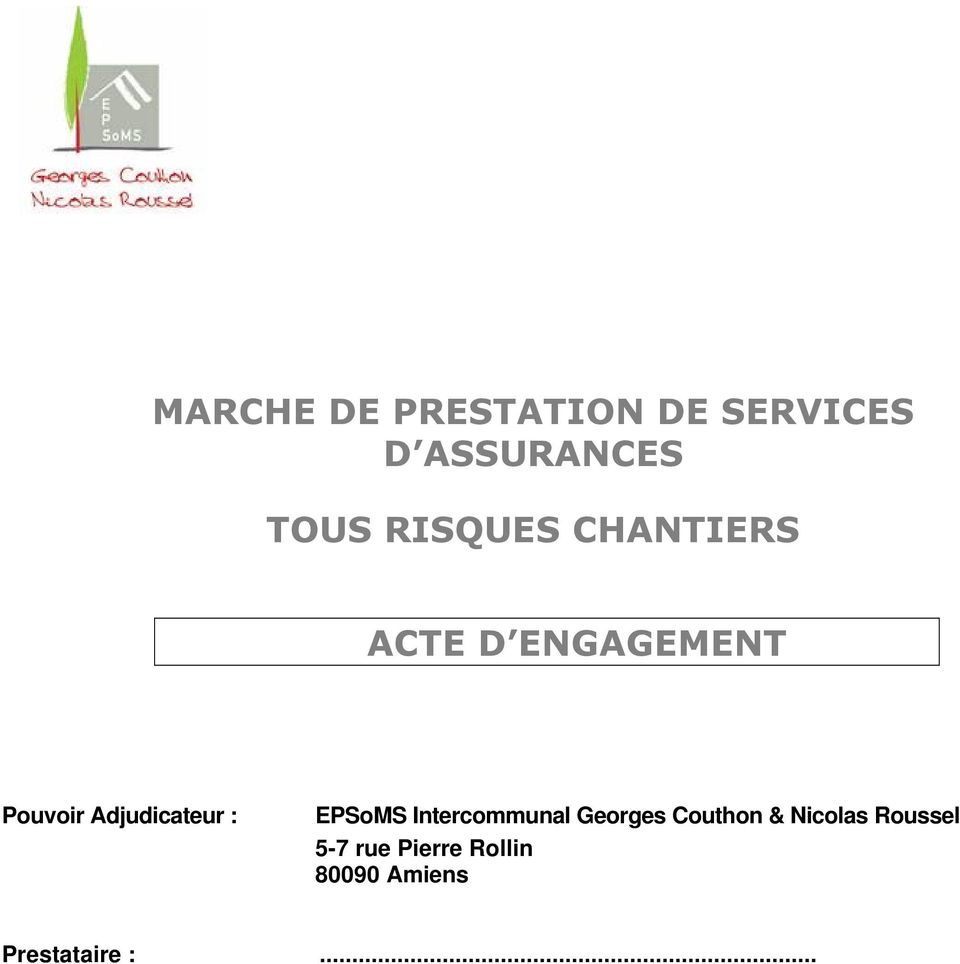 Adjudicateur : EPSoMS Intercommunal Georges Couthon &