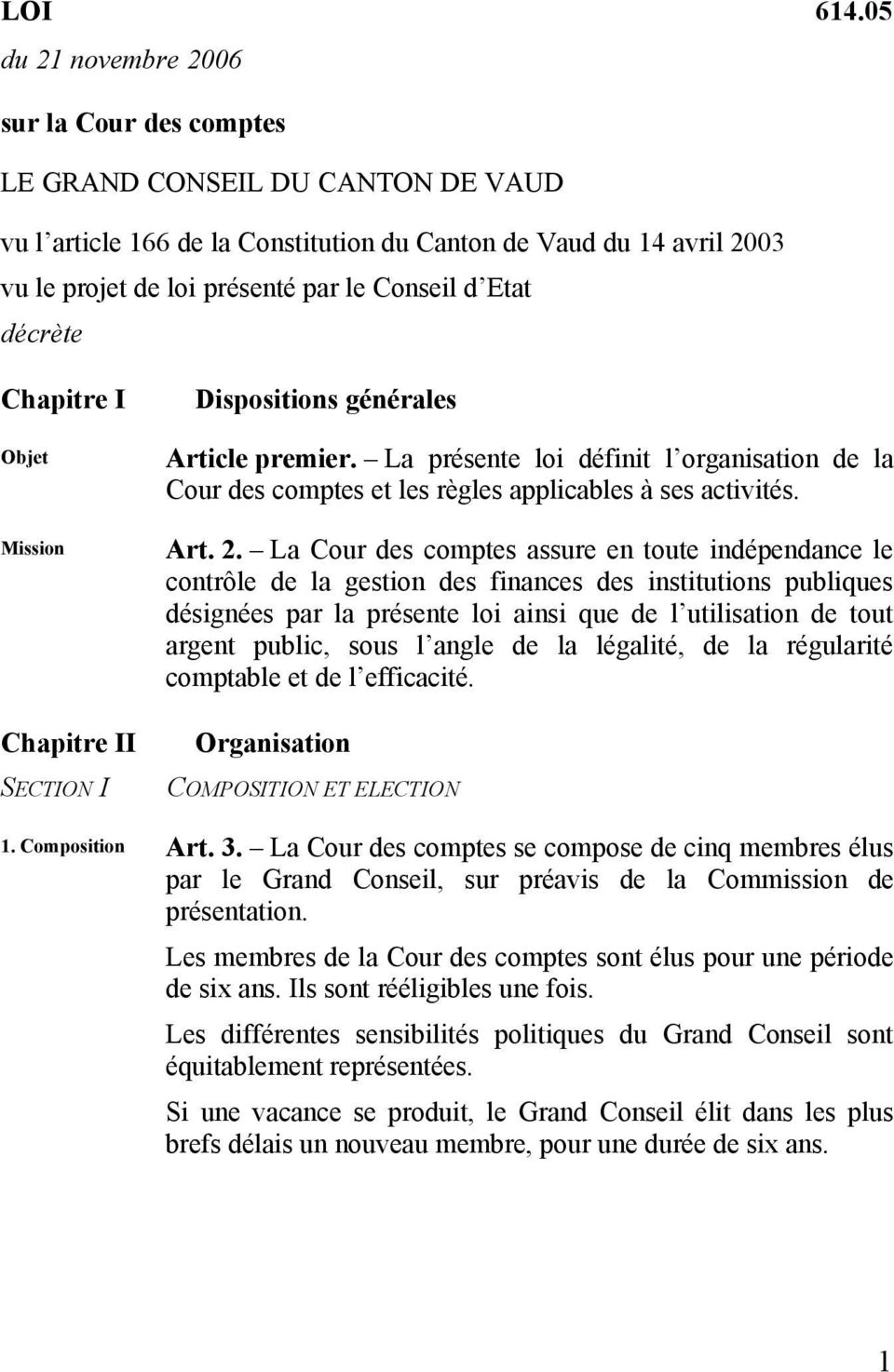 Etat décrète Chapitre I Objet Mission Chapitre II SECTION I Dispositions générales Article premier.