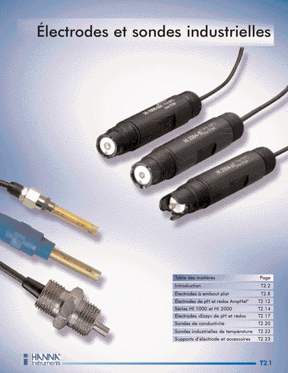 12 Séries HI 1000 et HI 2000 T2.14 Électrodes «Easy» de ph et rédox T2.