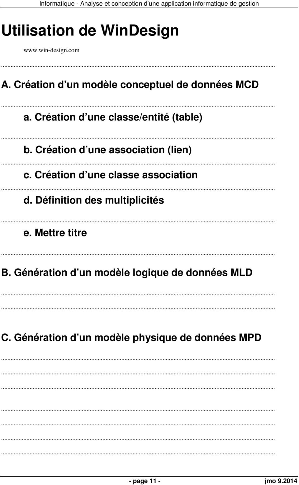 .. d. Définition des multiplicités... e. Mettre titre... B. Génération d un modèle logique de données MLD.
