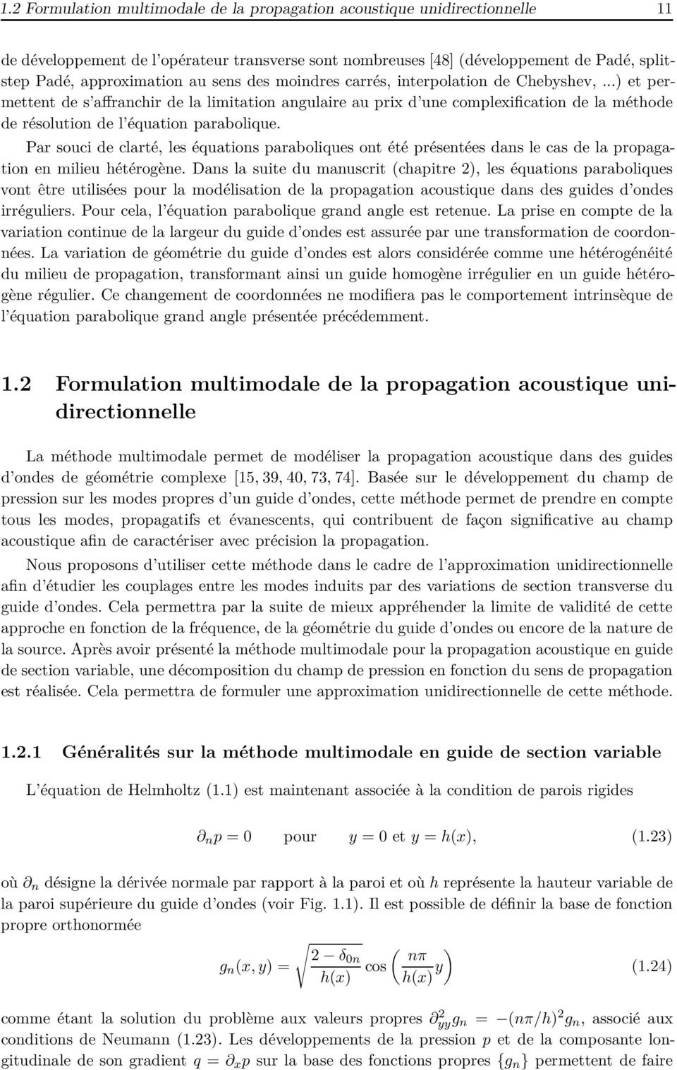Par souci de clarté, les équations paraboliques ont été présentées dans le cas de la propagation en milieu hétérogène.