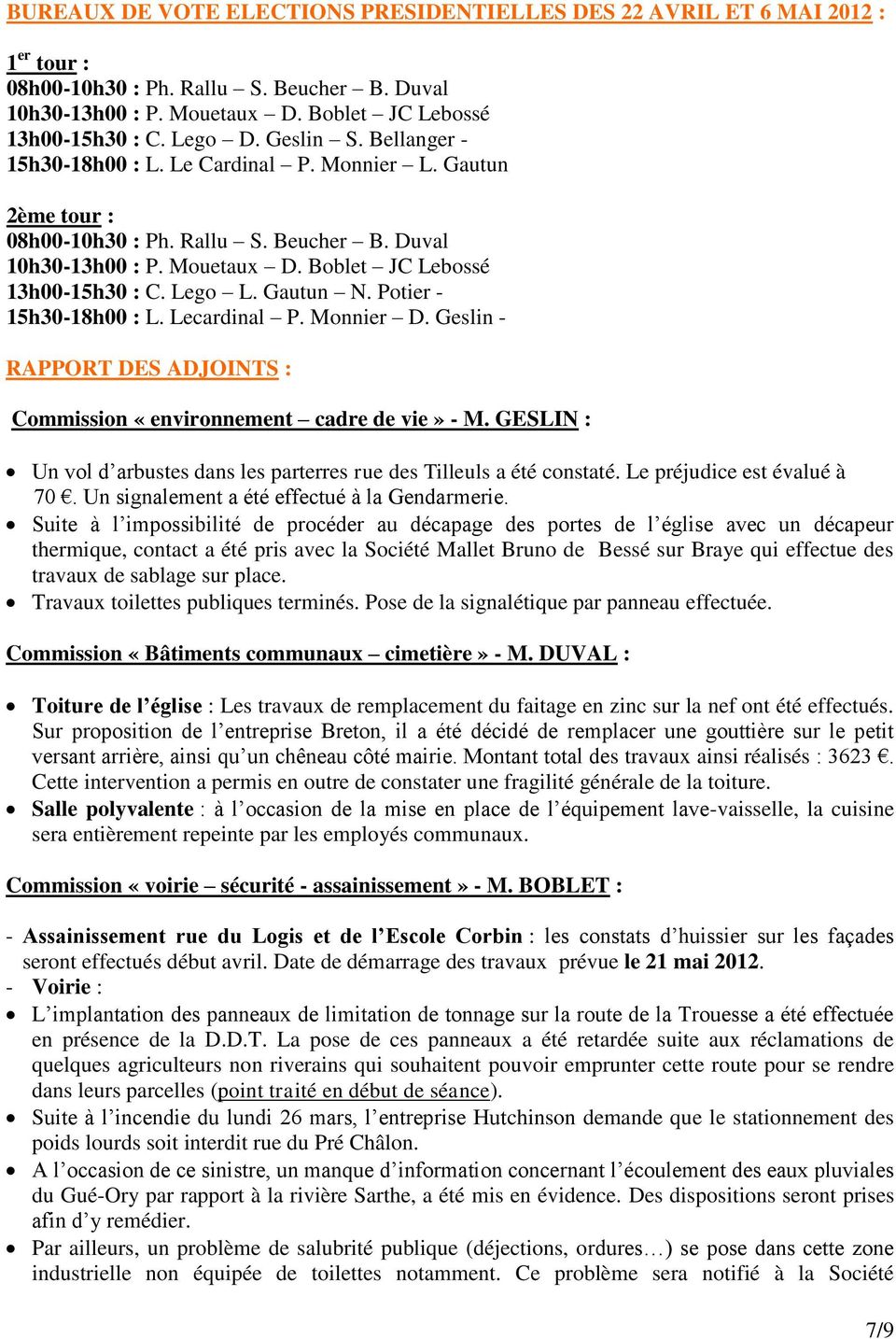 Gautun N. Potier - 15h30-18h00 : L. Lecardinal P. Monnier D. Geslin - RAPPORT DES ADJOINTS : Commission «environnement cadre de vie» - M.