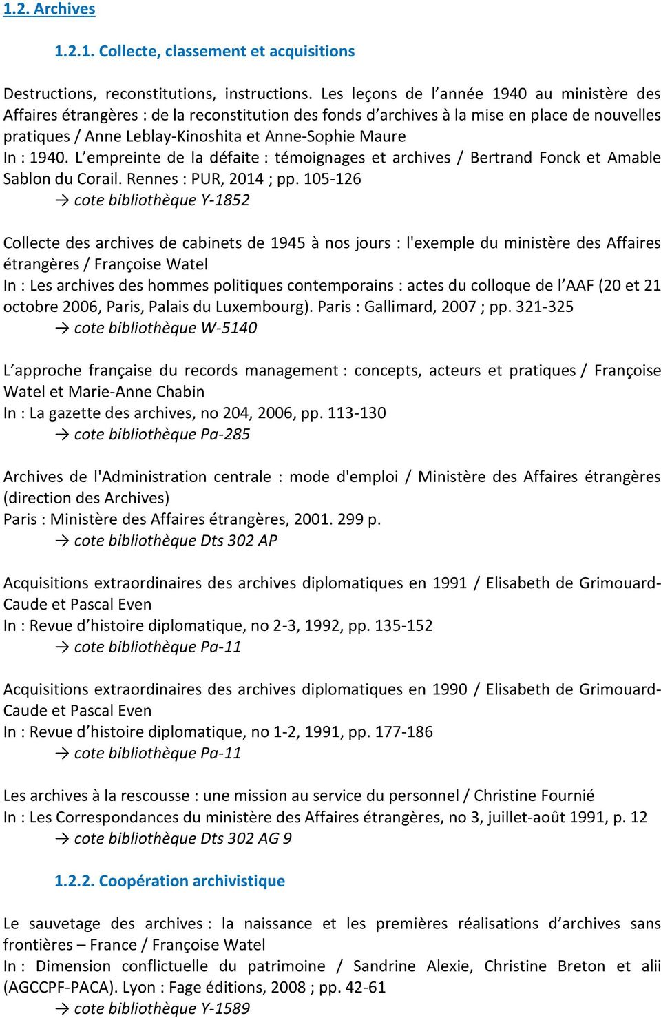 1940. L empreinte de la défaite : témoignages et archives / Bertrand Fonck et Amable Sablon du Corail. Rennes : PUR, 2014 ; pp.