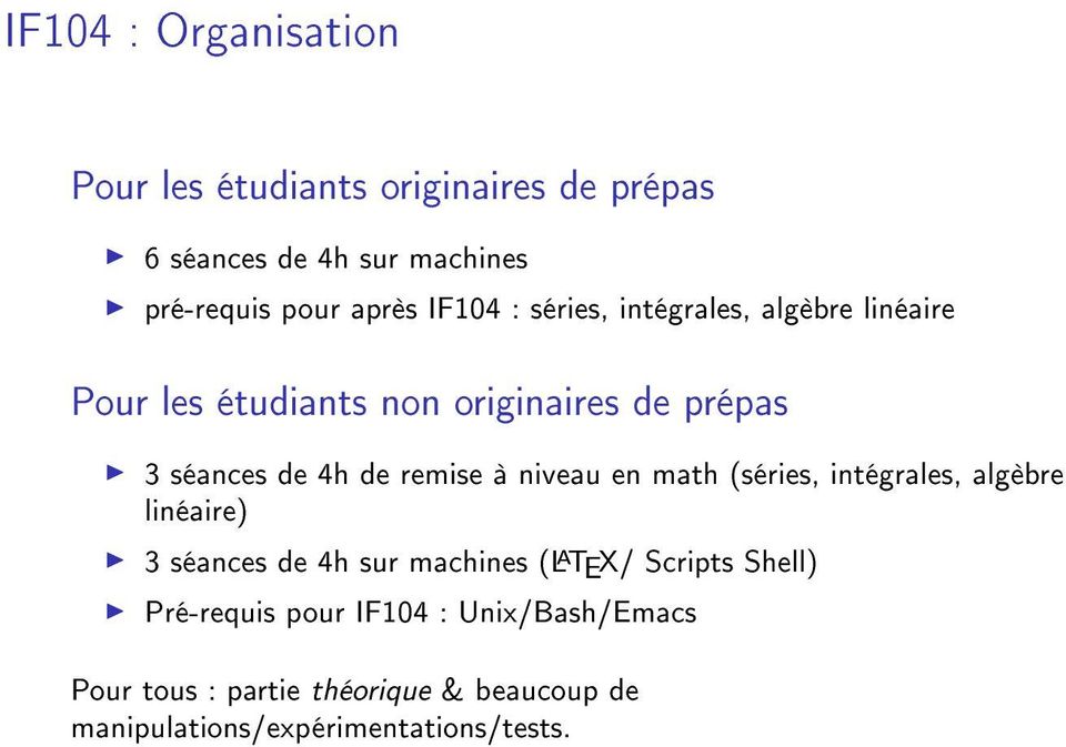 remise à niveau en math (séries, intégrales, algèbre linéaire) 3 séances de 4h sur machines (L A TEX/ Scripts