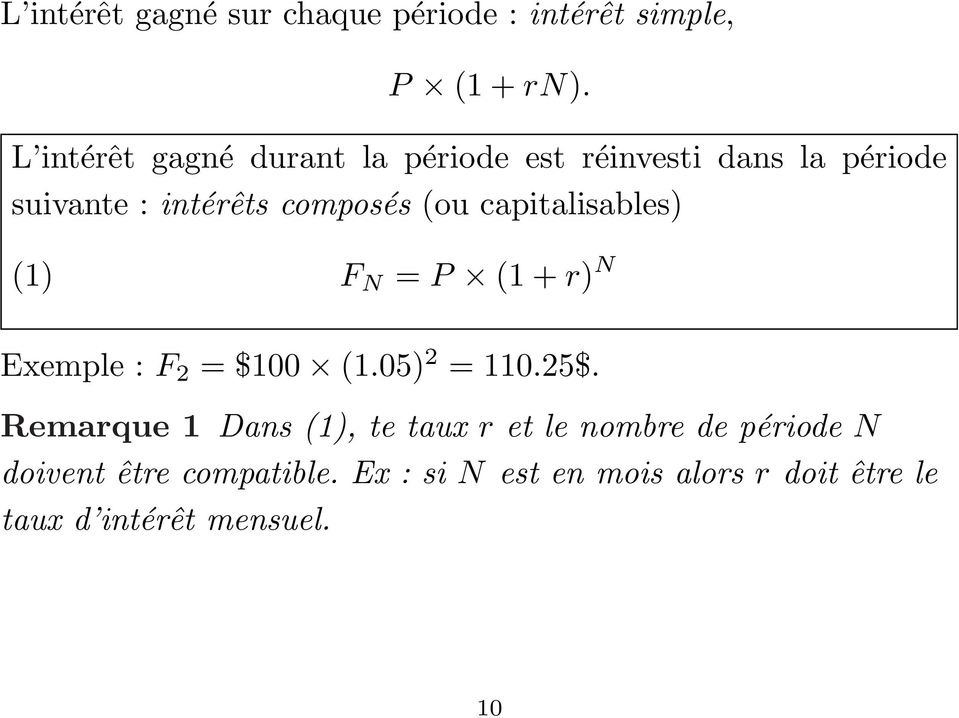 (ou capitalisables) () F N = P ( + r) N Exemple : F 2 = $ (.5) 2 =.25$.