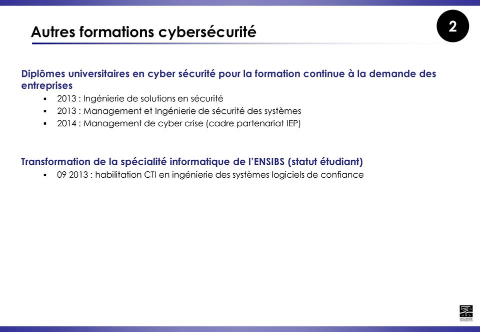 sécurité des systèmes 2014 : Management de cyber crise (cadre partenariat IEP) Transformation de la
