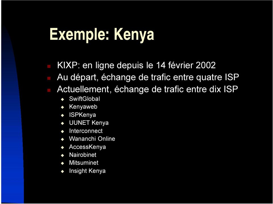 entre dix ISP SwiftGlobal Kenyaweb ISPKenya UUNET Kenya