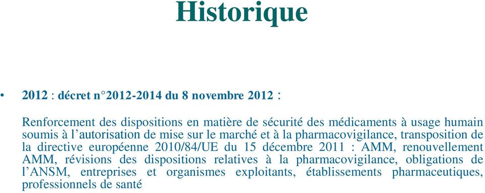 directive européenne 2010/84/UE du 15 décembre 2011 : AMM, renouvellement AMM, révisions des dispositions relatives à la