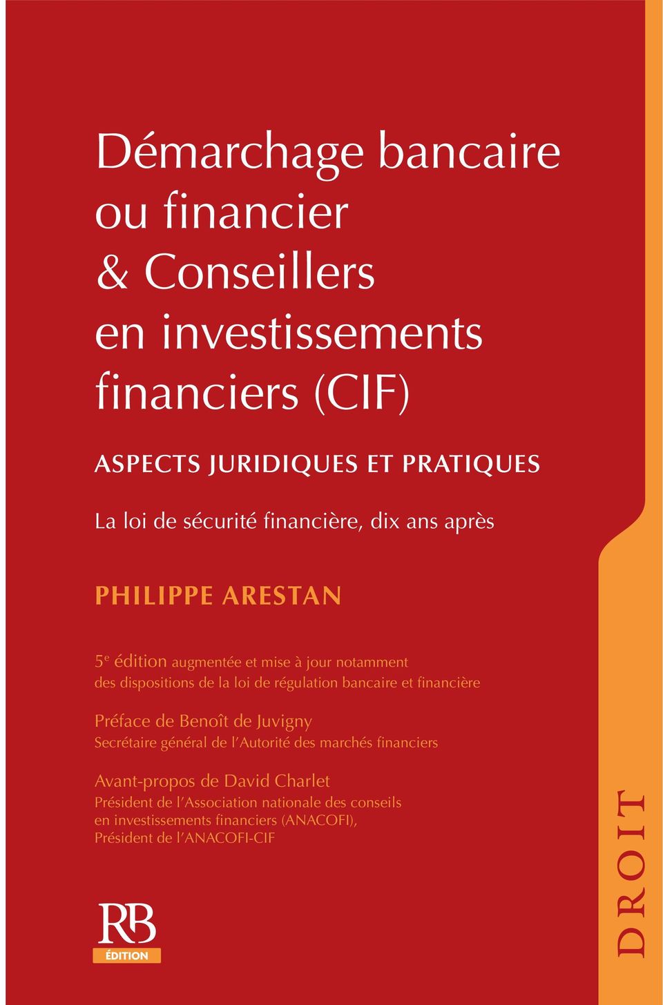 régulation bancaire et financière Préface de Benoît de Juvigny Secrétaire général de l Autorité des marchés financiers Avant-propos
