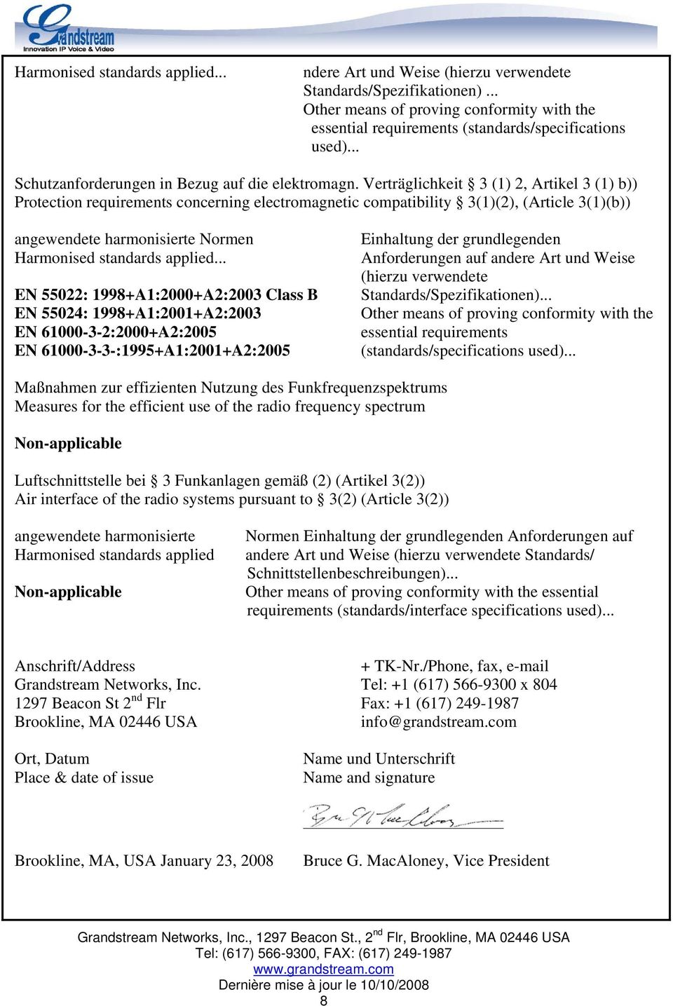 Verträglichkeit 3 (1) 2, Artikel 3 (1) b)) Protection requirements concerning electromagnetic compatibility 3(1)(2), (Article 3(1)(b)) angewendete harmonisierte Normen Harmonised standards applied.