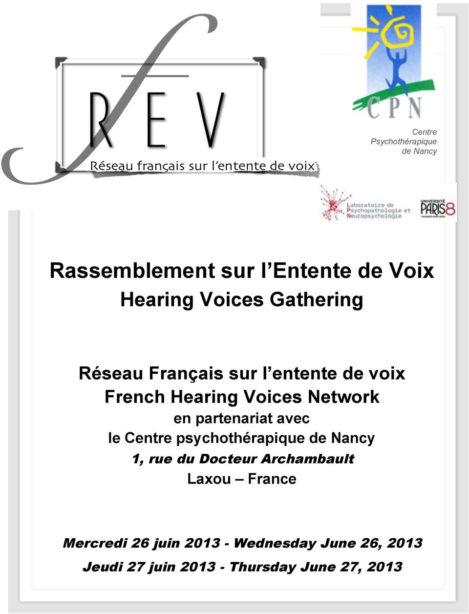 en partenariat avec le Centre psychothérapique de Nancy 1, rue du Docteur Archambault Laxou