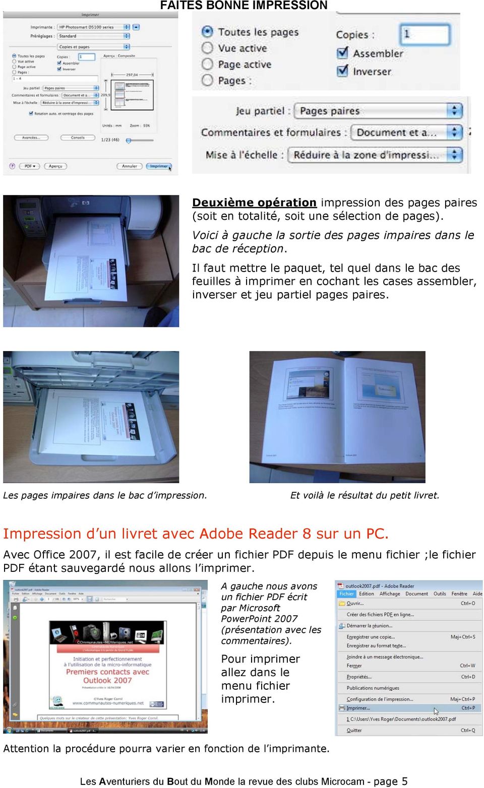 Et voilà le résultat du petit livret. Impression d un livret avec Adobe Reader 8 sur un PC.