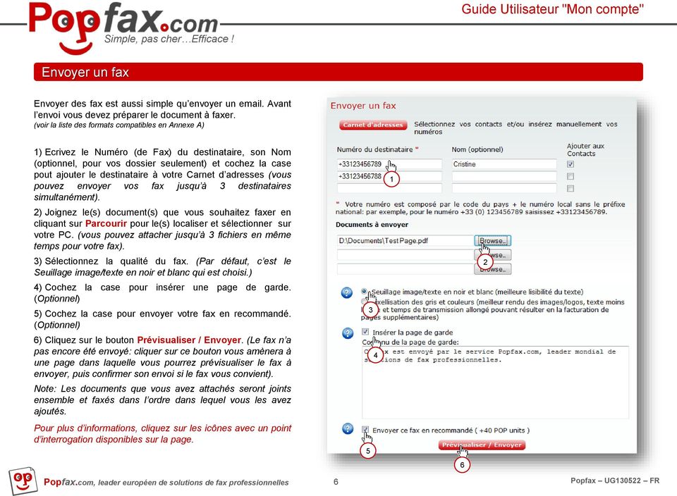 votre Carnet d adresses (vous pouvez envoyer vos fax jusqu à 3 destinataires simultanément).