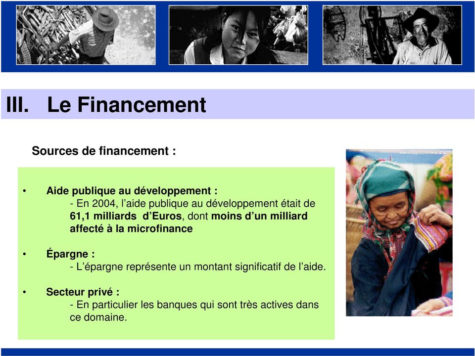 milliard affecté à la microfinance Épargne : - L épargne représente un montant