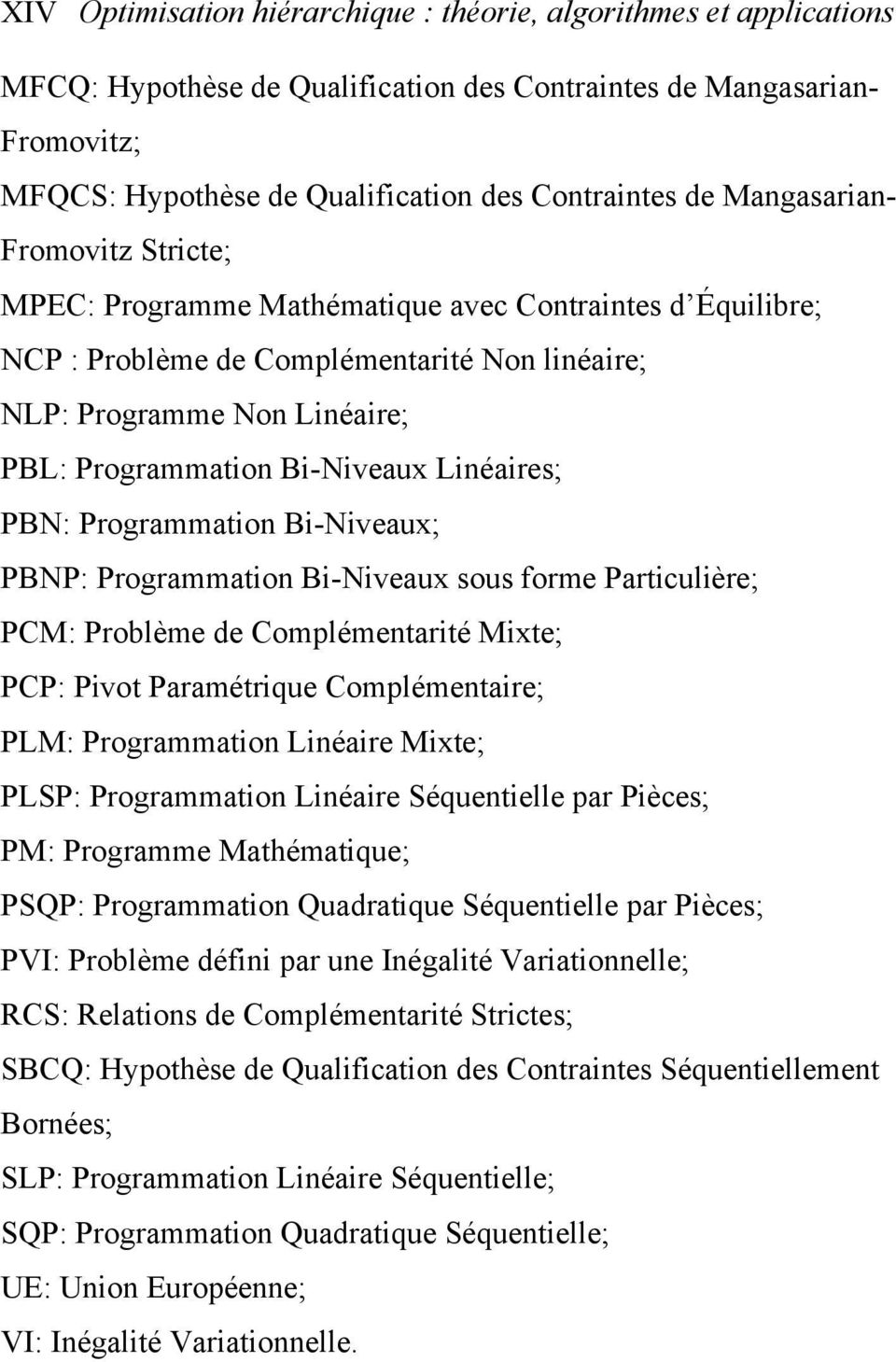 Linéaires; PBN: Programmation Bi-Niveaux; PBNP: Programmation Bi-Niveaux sous forme Particulière; PCM: Problème de Complémentarité Mixte; PCP: Pivot Paramétrique Complémentaire; PLM: Programmation