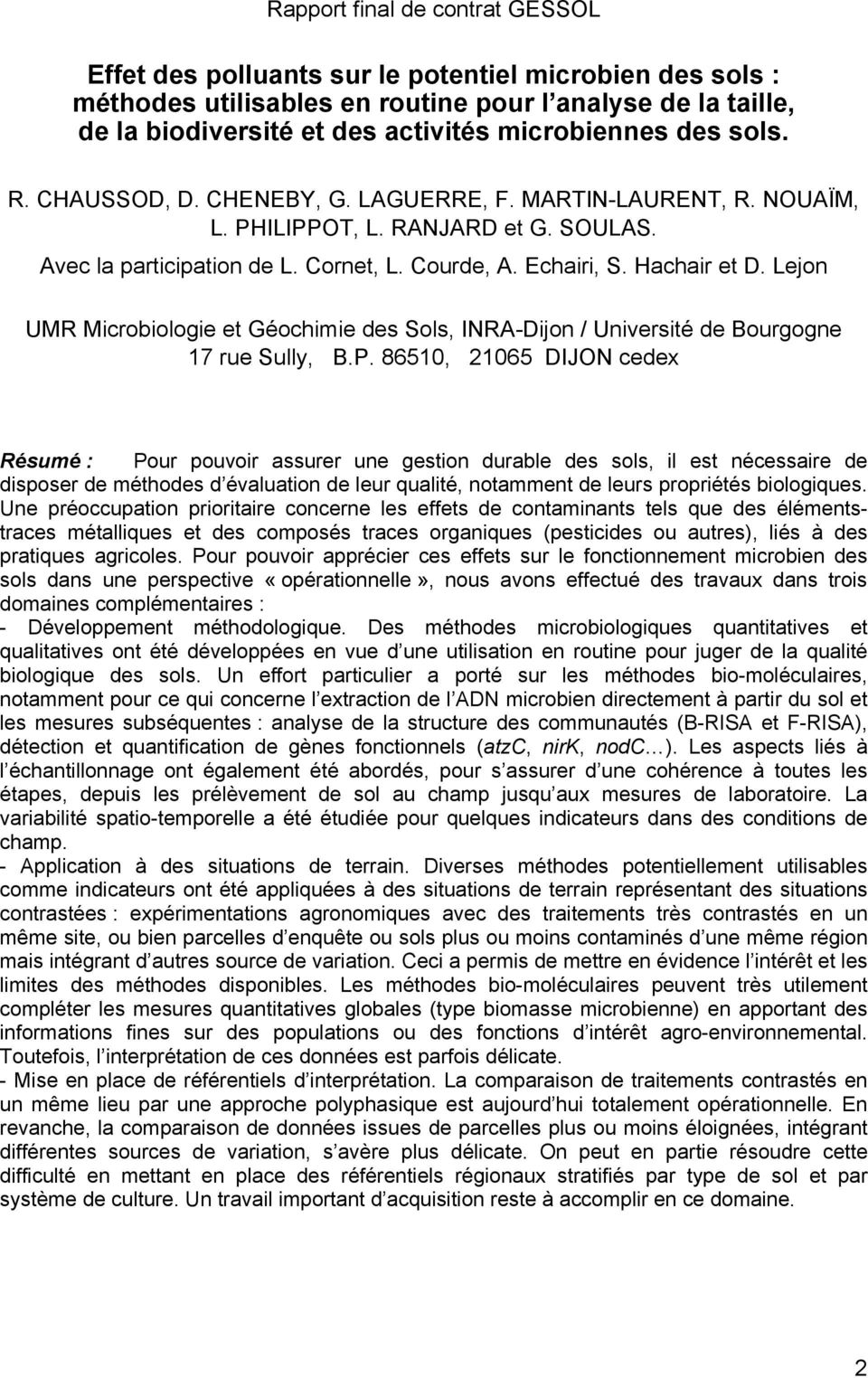 Lejon UMR Microbiologie et Géochimie des Sols, INRA-Dijon / Université de Bourgogne 17 rue Sully, B.P.