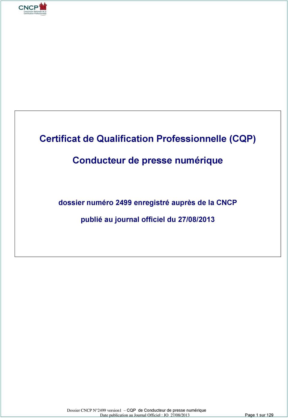journal officiel du 27/08/2013 Dossier CNC N 2499 version1 CQ de