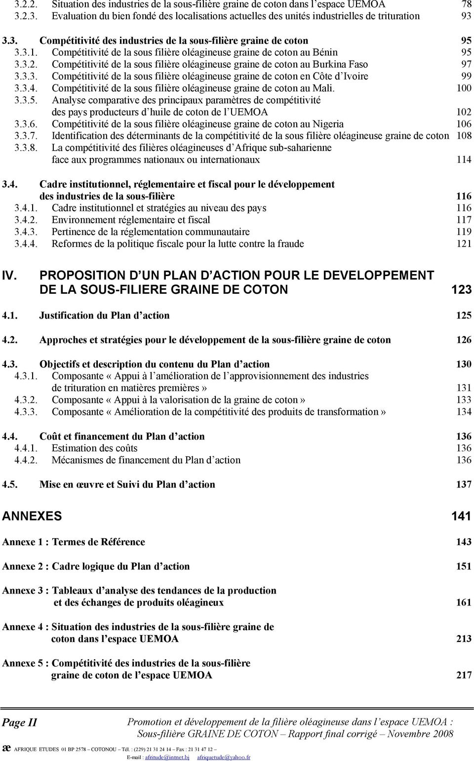 3.4. Compétitivité de la sous filière oléagineuse graine de coton au Mali. 100 3.3.5.