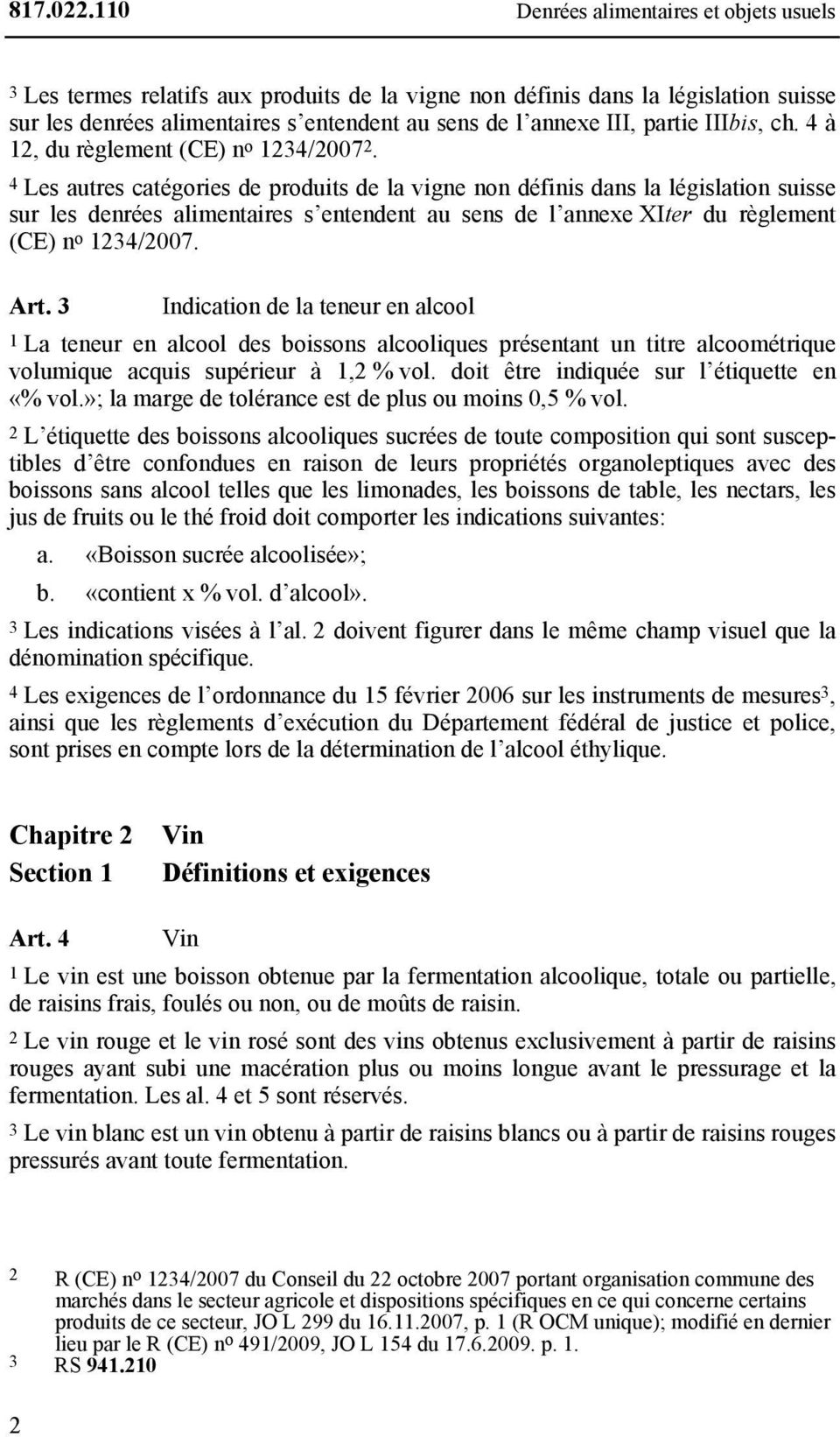 partie IIIbis, ch. 4 à 12, du règlement (CE) n o 1234/2007 2.