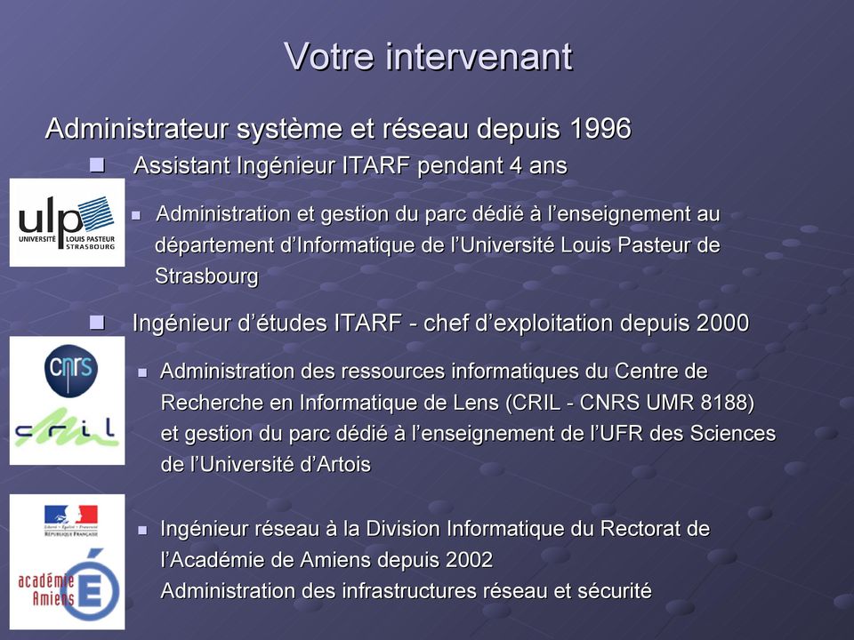 ressources informatiques du Centre de Recherche en Informatique de Lens (CRIL - CNRS UMR 8188) et gestion du parc dédié à l enseignement de l UFR des Sciences