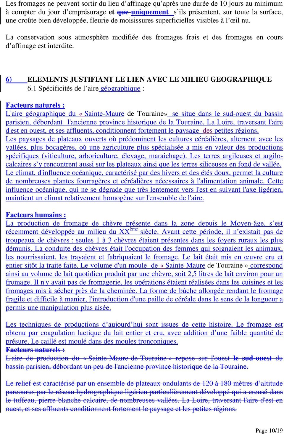 6) ELEMENTS JUSTIFIANT LE LIEN AVEC LE MILIEU GEOGRAPHIQUE 6.