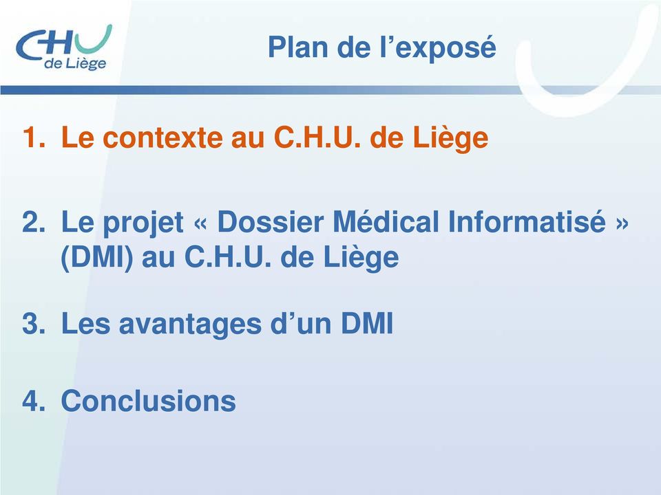 Le projet «Dossier Médical Informatisé»