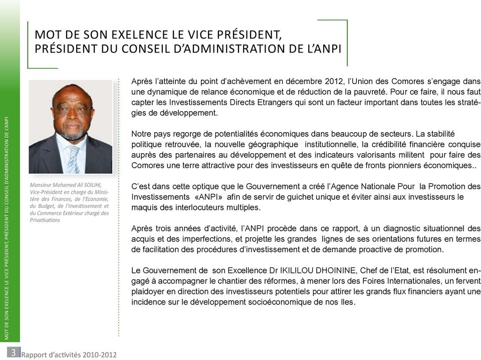 atteinte du point d achèvement en décembre 2012, l Union des Comores s engage dans une dynamique de relance économique et de réduction de la pauvreté.