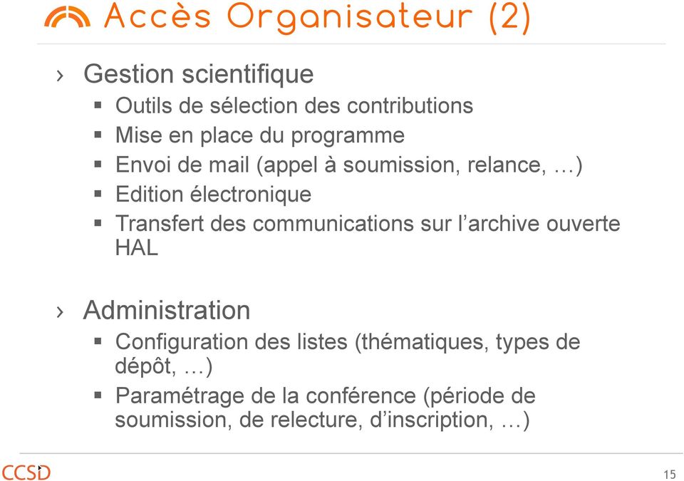 communications sur l archive ouverte HAL Administration Configuration des listes (thématiques,