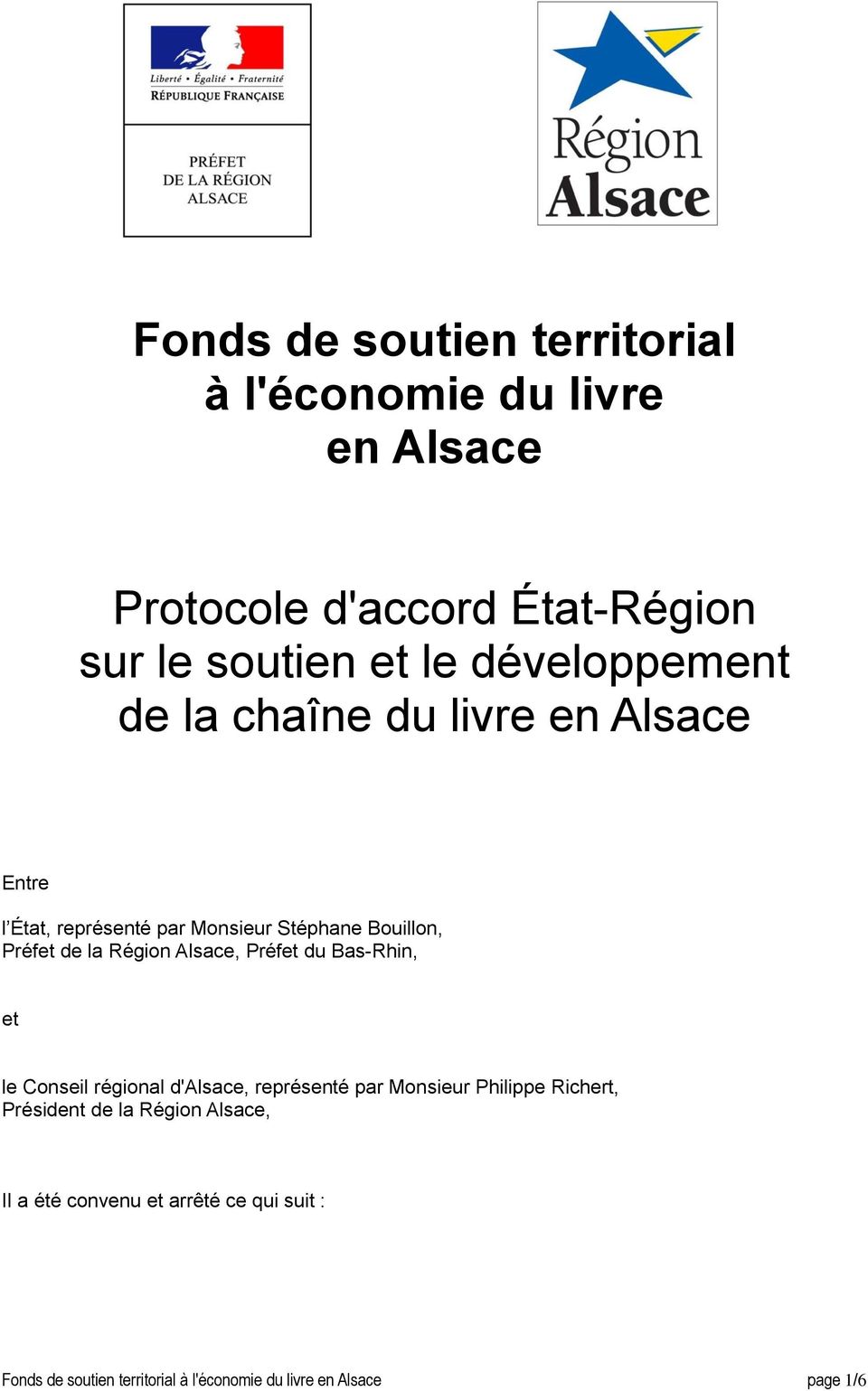 Région Alsace, Préfet du Bas-Rhin, et le Conseil régional d'alsace, représenté par Monsieur Philippe Richert, Président