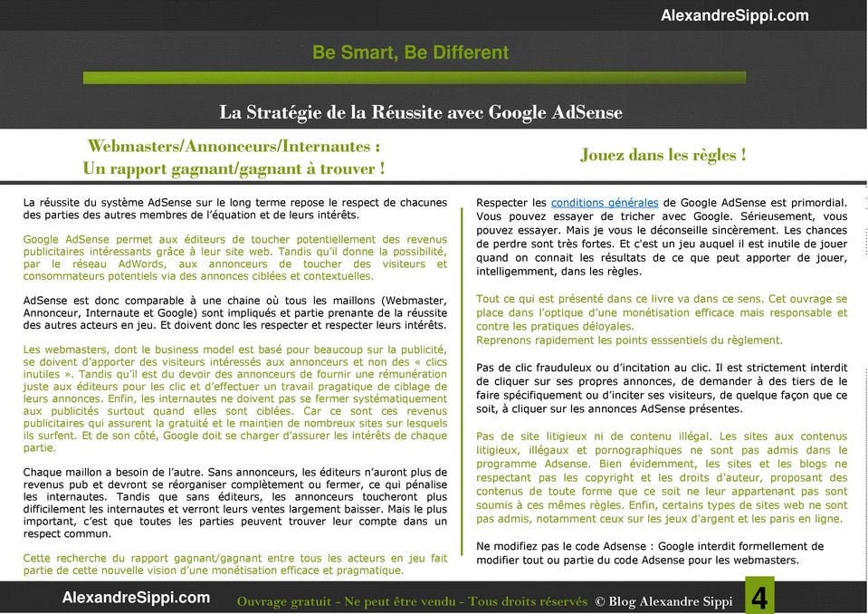 Google AdSense permet aux éditeurs de toucher potentiellement des revenus publicitaires intéressants grâce à leur site web.