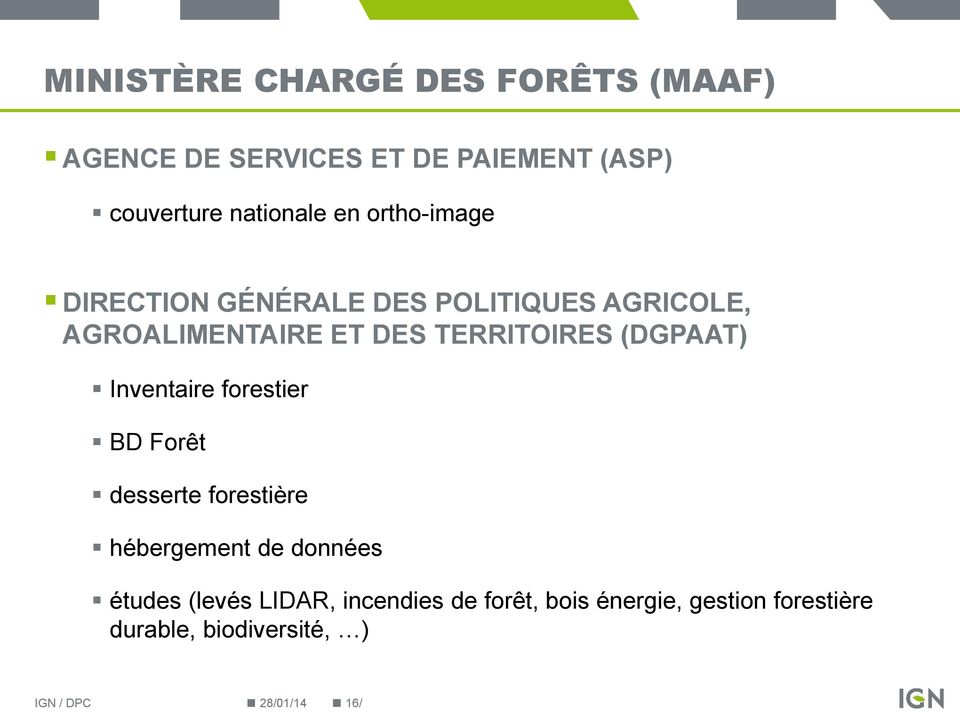 (DGPAAT) Inventaire forestier BD Forêt desserte forestière hébergement de données études (levés