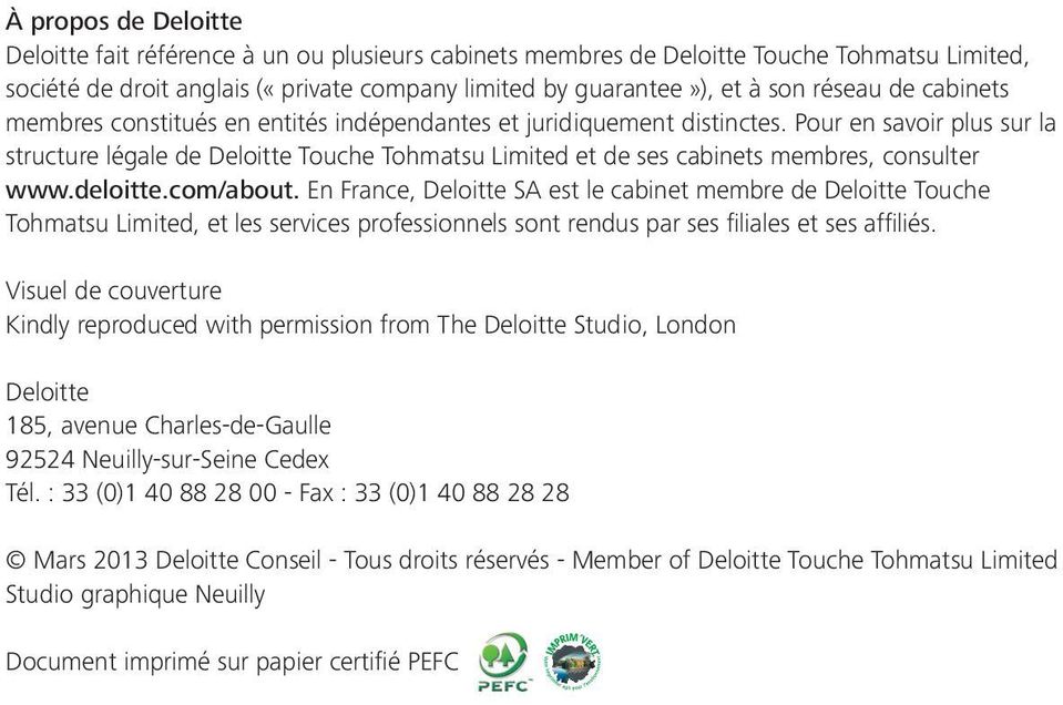 Pour en savoir plus sur la structure légale de Deloitte Touche Tohmatsu Limited et de ses cabinets membres, consulter www.deloitte.com/about.