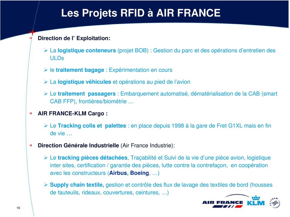 Cargo : Le Tracking colis et palettes : en place depuis 1998 à la gare de Fret G1XL mais en fin de vie Direction Générale Industrielle (Air France Industrie): Le tracking pièces détachées,