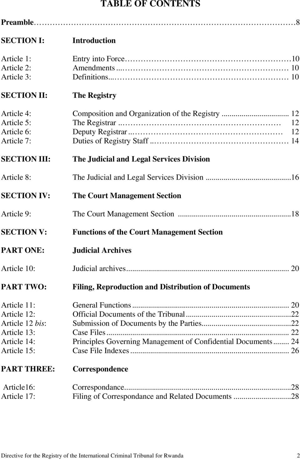 . 14 SECTION III: The Judicial and Legal Services Division Article 8: The Judicial and Legal Services Division...16 SECTION IV: The Court Management Section Article 9: The Court Management Section.