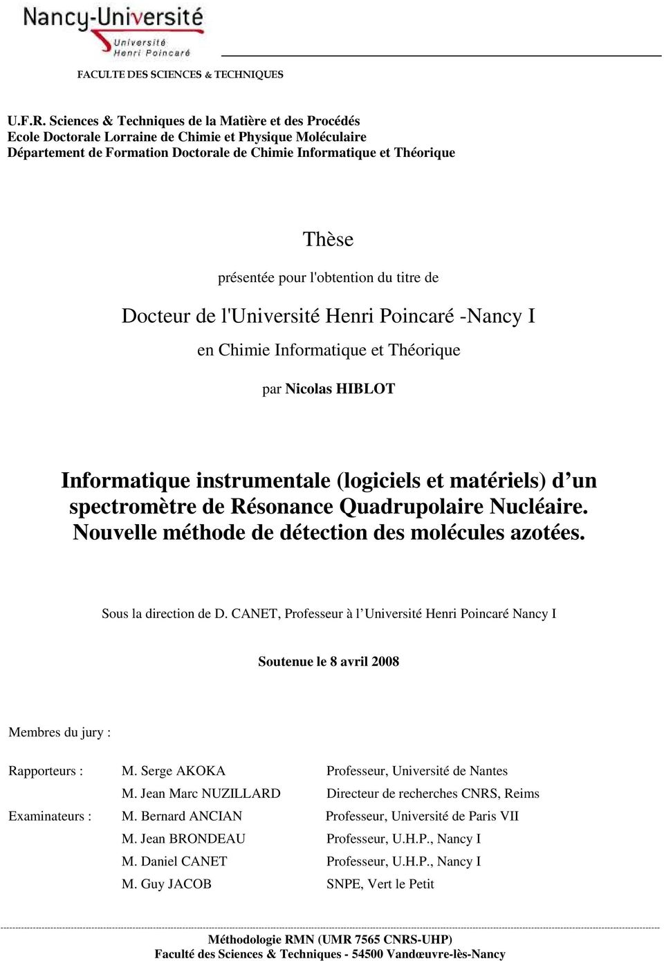 pour l'obtention du titre de Docteur de l'université Henri Poincaré -Nancy I en Chimie Informatique et Théorique par Nicolas HIBLOT Informatique instrumentale (logiciels et matériels) d un