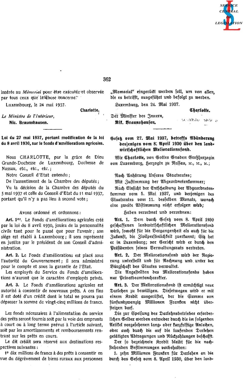 Loi du 27 mai 1937, portant modification de la loi du 8 avril 1930, sur le fonds d'améliorations agricoles. Nous CHARLOTTE, par la grâce de Dieu Grande-Duchesse de Luxembourg, Duchesse de Nassau, etc.